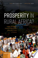 Prosperity in rural Africa? : insights into wealth, assets, and poverty from longitudinal studies in Tanzania /