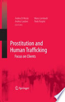 Prostitution and human trafficking : focus on clients /