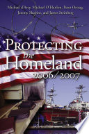 Protecting the homeland, 2006/2007 / Michael d'Arcy [and others].