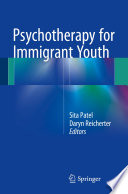 Psychotherapy for immigrant youth /