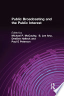 Public broadcasting and the public interest /