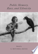 Public memory, race, and ethnicity /