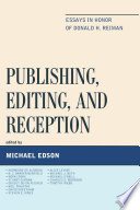 Publishing, editing, and reception : essays in honor of Donald H. Reiman /