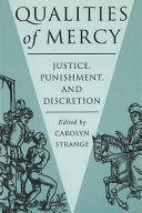 Qualities of mercy : justice, punishment, and discretion /