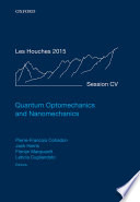 Quantum optomechanics and nanomechanics / edited by Pierre-Francois Cohadon [and three others].