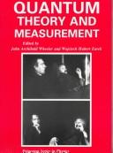 Quantum theory and measurement / edited by John Archibald Wheeler and Wojciech Hubert Zurek.