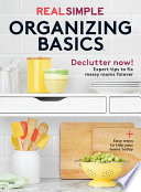 REAL SIMPLE ORGANIZING BASICS DECLUTTER NOW!