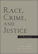 Race, crime, and justice : a reader /