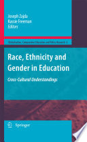 Race, ethnicity and gender in education : cross-cultural understandings /