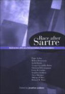 Race after Sartre : antiracism, Africana existentialism, postcolonialism /