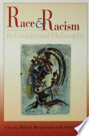 Race and racism in continental philosophy / edited by Robert Bernasconi ; with Sybol Cook.