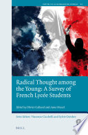 Radical thought among the young : a survey of French lycee students / edited by Olivier Galland and Anne Muxel.