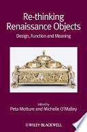 Re-thinking Renaissance objects