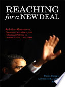 Reaching for a new deal : ambitious governance, economic meltdown, and polarized politics in Obama's first two years /