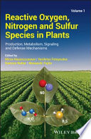 Reactive oxygen, nitrogen and sulfur species in plants. edited by Mirza Hasanuzzaman [and three others].