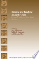 Reading and teaching ancient fiction : Jewish, Christian, and Greco-Roman narratives /