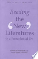 Reading the "new" literatures in a postcolonial era / edited by Susheila Nasta for the English Association.