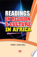 Readings on Religion & Culture in Africa / edited by Christopher I. Ejizu.