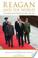 Reagan and the world : leadership and national security, 1981-1989 /