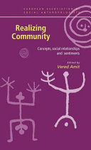 Realizing community : concepts, social relationships and sentiments /
