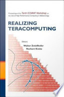 Realizing teracomputing : proceedings of the tenth ECMWF Workshop on the Use of High Performance Computing in Meteorology : Reading, UK, 4-8 November, 2002 /