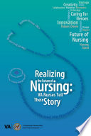 Realizing the future of nursing : VA nurses tell their story /