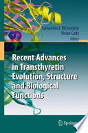 Recent advances in transthyretin evolution, structure and biological functions /