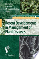 Recent developments in management of plant diseases /