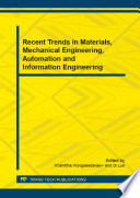 Recent trends in materials, mechanical engineering, automation and information engineering : selected, peer reviewed papers from the 2014 3rd International Conference on Recent Trends in Materials and Mechanical Engineering, (ICRTMME 2015), January 15-16, 2015, Auckland, New Zealand /