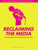 Reclaiming the media : communication rights and democratic media roles /