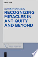 Recognizing miracles in antiquity and beyond /