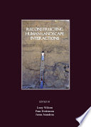Reconstructing human-landscape interactions /