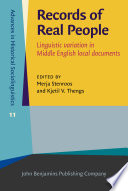 Records of real people : linguistic variation in Middle English local documents /