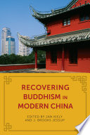 Recovering Buddhism in modern China /