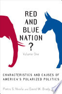 Red and blue nation? characteristics and causes of America's polarized politics /