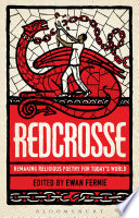 Redcrosse : remaking religious poetry for today's world / edited by Ewan Fernie.