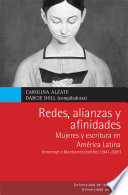 Redes, alianzas y afinidades : mujeres y escritura en America Latina : homenaje a Montserrat Ordonez (1941-2001) /
