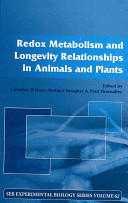 Redox metabolism and longevity relationships in animals and plants /