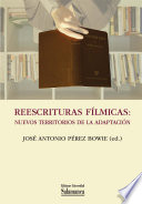 Reescrituras filmicas : nuevos territorios de la adaptacion /