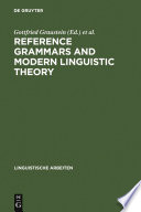 Reference grammars and modern linguistic theory edited by Gottfried Graustein and Gerhard Leitner.