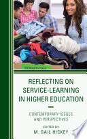 Reflecting on service-learning in higher education : contemporary issues and perspectives / edited by M. Gail Hickey.