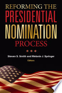 Reforming the Presidential nomination process /