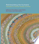 Reinterpreting the Eucharist : explorations in feminist theology and ethics / edited by Carol Hogan, Kim Power, Anne F. Elvey.