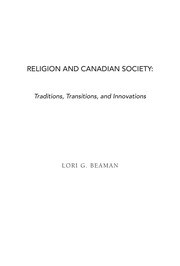 Religion and Canadian society : traditions, transitions, and innovations /