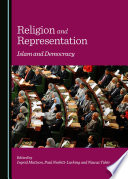 Religion and Representation : Islam and Democracy /