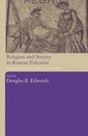 Religion and society in Roman Palestine old questions, new approaches /