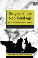 Religion in the neoliberal age : political economy and modes of governance /