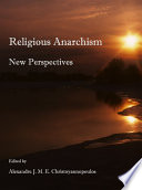 Religious anarchism new perspectives /