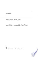 Remix : changing conversations in museums of the Americas / edited by Selma Holo and Mari-Tere Álvarez.