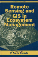 Remote sensing and GIS in ecosystem management /